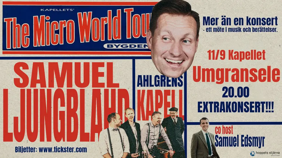 The Micro World Tour Umgransele Extra 20:00 — Umgransele kapellet, Lycksele