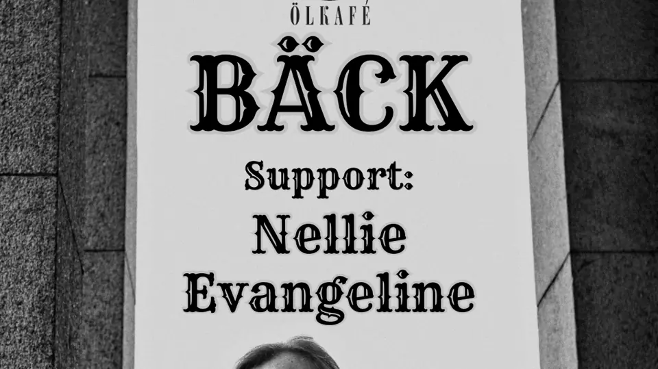 Bäck + Nellie Evangeline — Fyrens Ölkafé, Gothenburg
