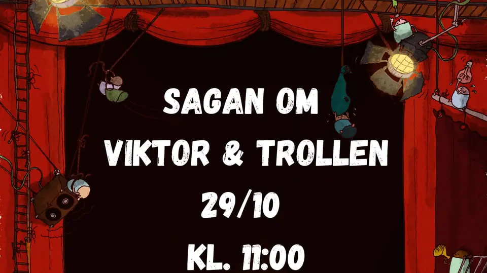 The Story of Viktor and the Trolls — Unga Hallarna Norrköpings barn och ungdomsscen, Norrköping