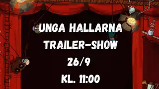 Unga Hallarna - trailershow