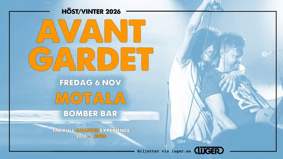 Avantgardet — Bomber Bar Motala, Motala