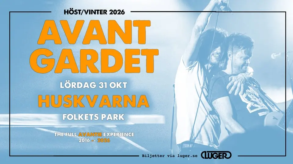 Avantgardet — Huskvarna Folkets Park, Huskvarna Jönköping