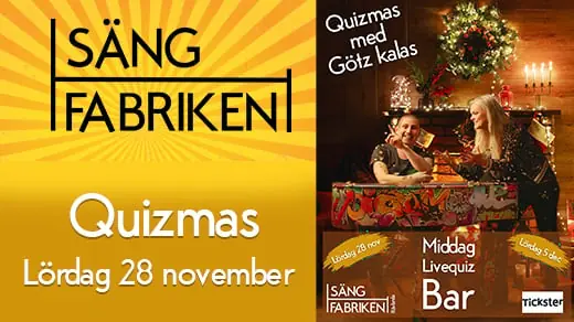 Quizmas med Götz kalas — Sängfabriken, Rävlanda
