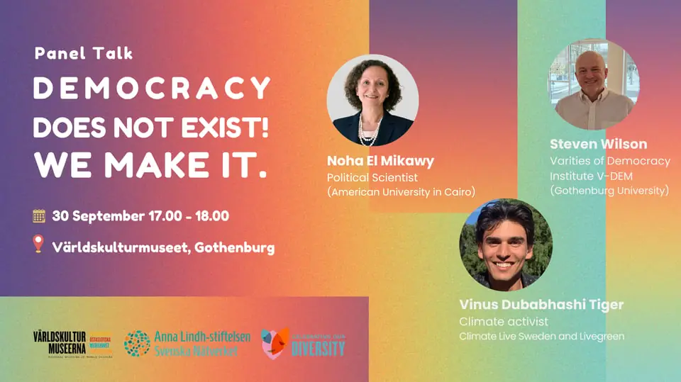 Talk: Democracy Does Not Exist! We Create It. — Världskulturmuseet, Gothenburg