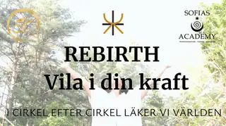 REBIRTH - Live in Your Power Retreat