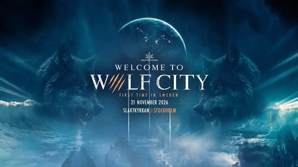 Deztination presents: WOLF CITY — Slaktkyrkan, Stockholm