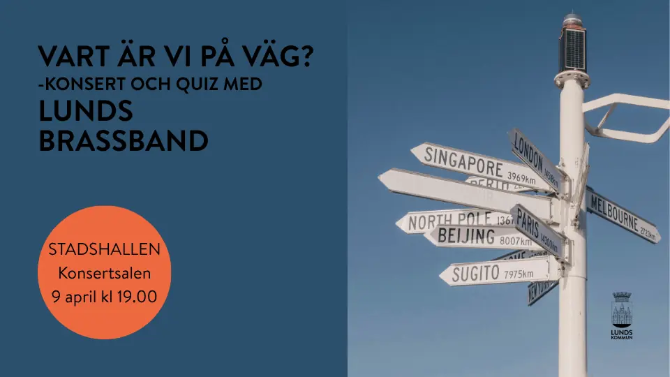 Vart är vi på väg? Konsert & quiz Lunds Brassband — Konsertsalen Stadshallen, Lund