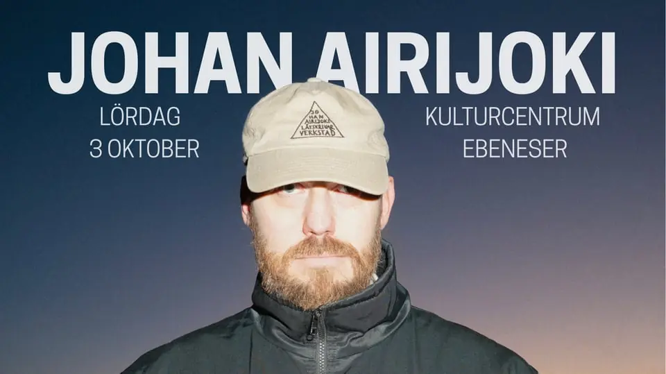 Johan Airijoki — Kulturcentrum Ebeneser, Luleå