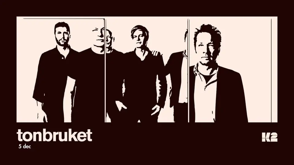 Live på K2: Tonbruket — ABF-huset, Sveavägen 41, Stockholm