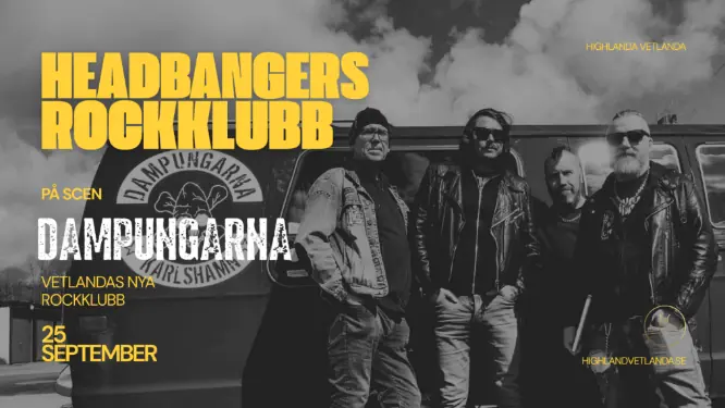 Headbangers Rock Club Premiere 25 September — Highland Vetlanda, Vetlanda