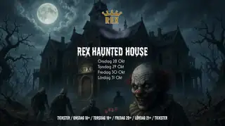 REX | Haunted House | Fri 30 Oct