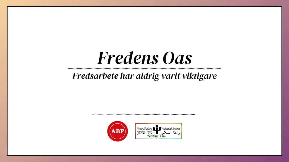 Fredens Oas Peace Work in Israel — ABF-huset, Sveavägen 41, Stockholm