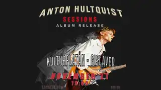 Anton Hultquist - "SESSIONS" Release Konsert