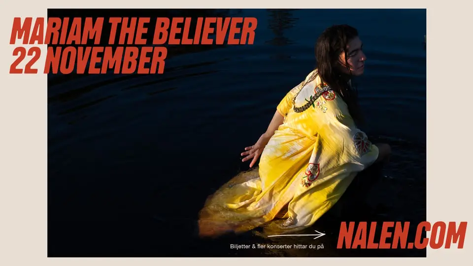 Mariam The Believer — Nalen – Stora Salen, Stockholm, Stockholm