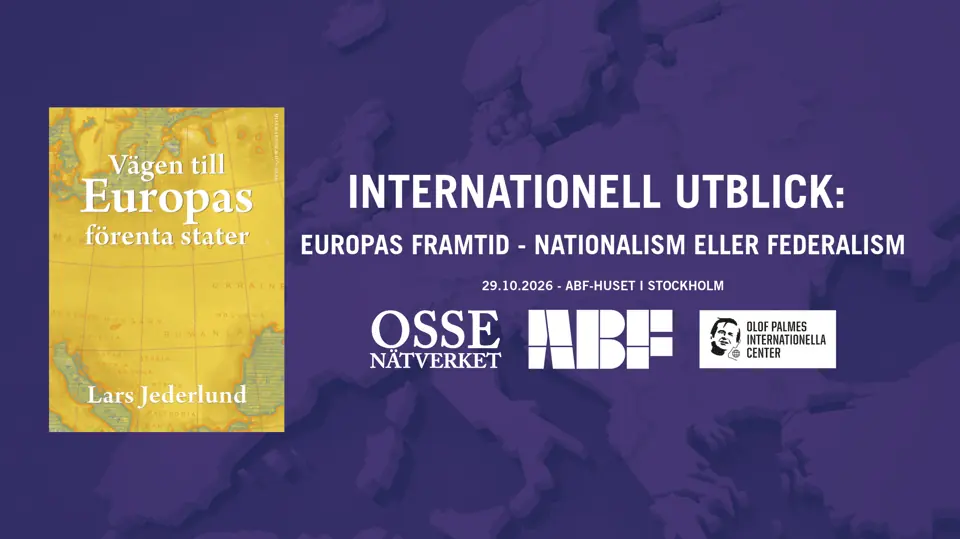 Europas framtid – nationalism eller federalism? — ABF-huset, Sveavägen 41, Stockholm