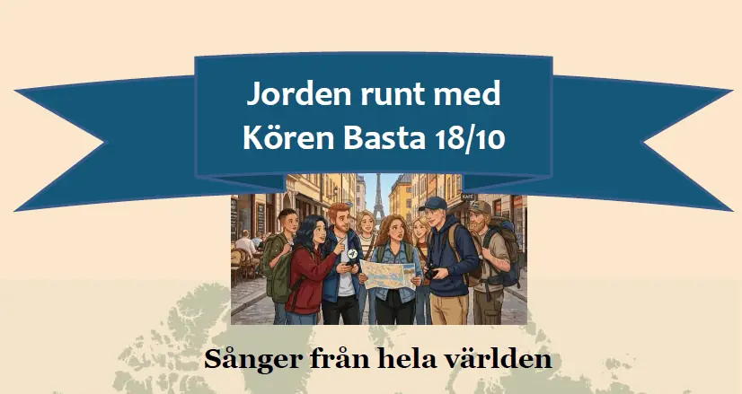 Jorden runt med kören Basta — Teater Tre, Stockholm