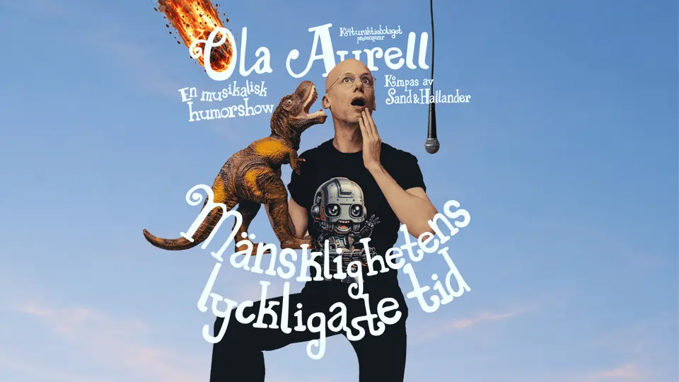 Ola Aurell – Mänsklighetens lyckligaste tid – Gbg — Draken Live, Göteborg