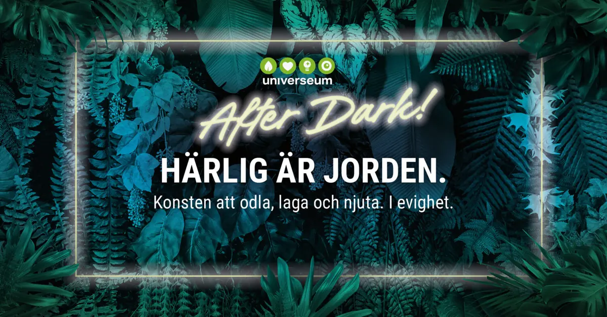 Universeum After Dark: Härlig är jorden — Universeum, Göteborg