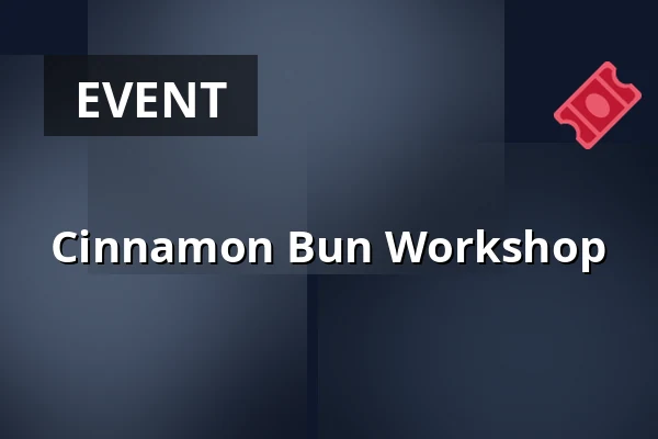 Cinnamon Bun Workshop — Vaxholms Bed & Breakfast, Vaxholm