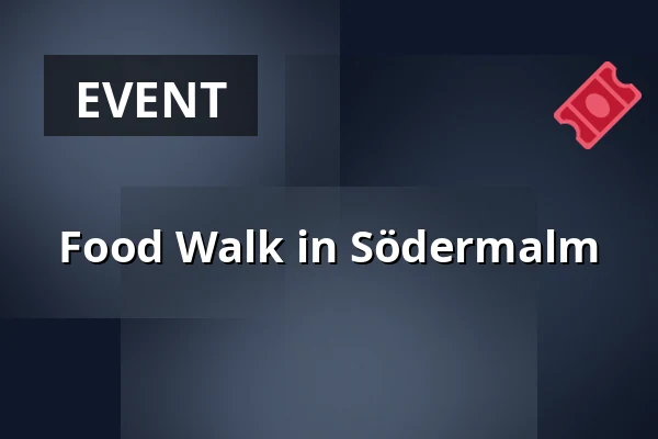 Food Walk in Södermalm — Södermalm, Stockholm