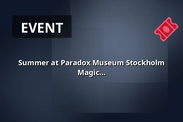 Summer at Paradox Museum Stockholm with Mystery Trail, Balloon Animals & Magic Cotton Candy — Paradox Museum Stockholm, Stockholm