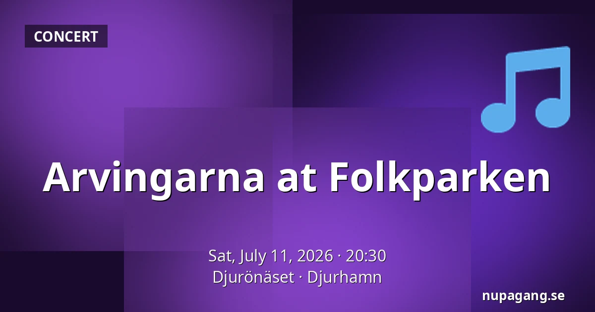 Arvingarna at Folkparken — Djurönäset, Djurhamn
