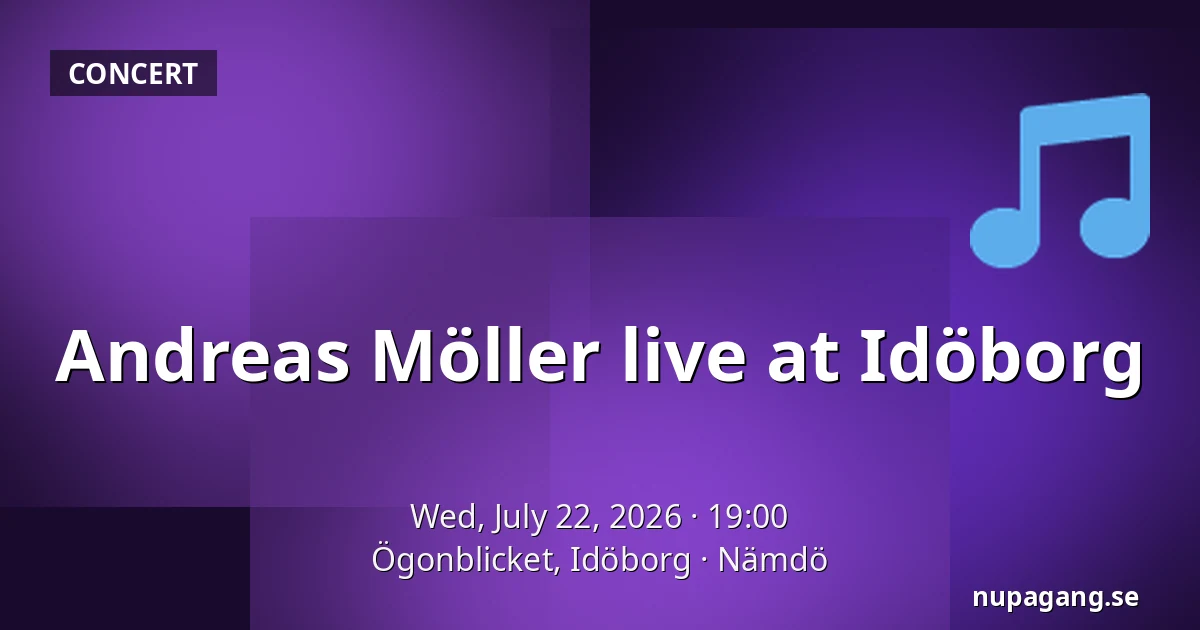 Andreas Möller live at Idöborg — Ögonblicket, Idöborg, Nämdö