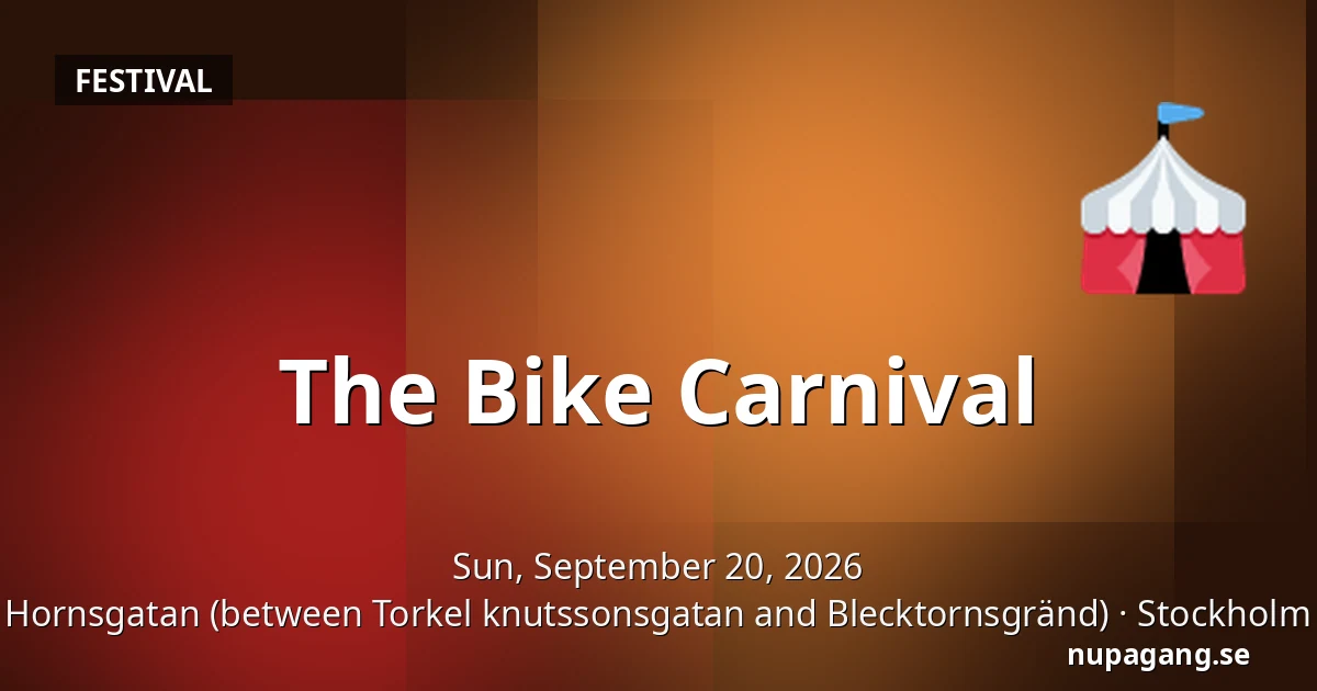 The Bike Carnival — Hornsgatan (between Torkel knutssonsgatan and Blecktornsgränd), Stockholm