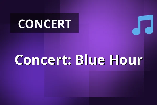 Concert: Blue Hour — Kungliga Operan, Stockholm