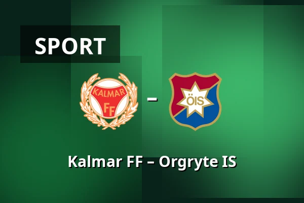 Kalmar FF – Orgryte IS