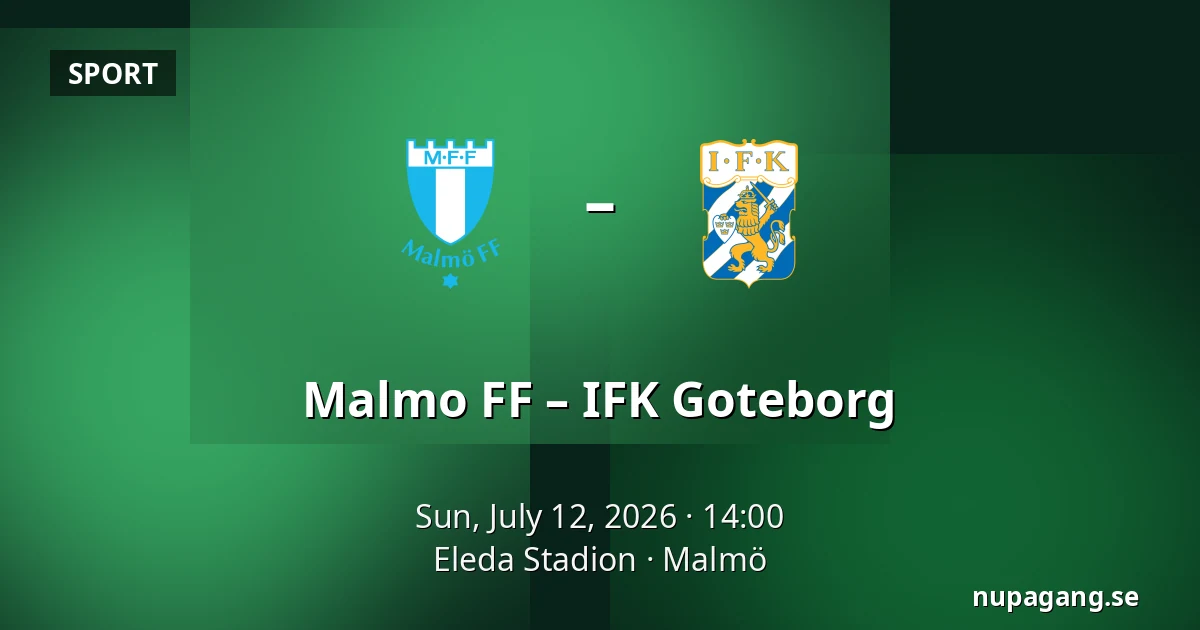 Malmo FF – IFK Goteborg — Eleda Stadion, Malmö