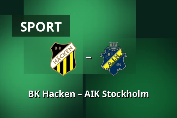 BK Hacken – AIK Stockholm — Nordic Wellness Arena, Gothenburg