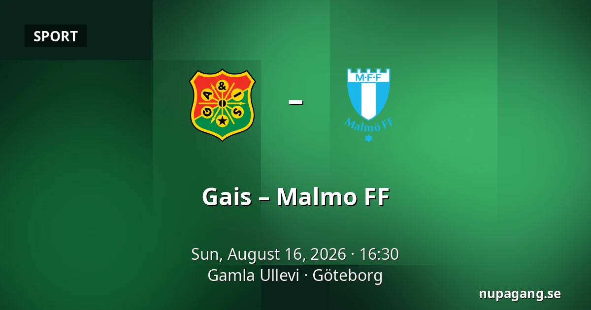 Gais – Malmo FF — Gamla Ullevi, Gothenburg