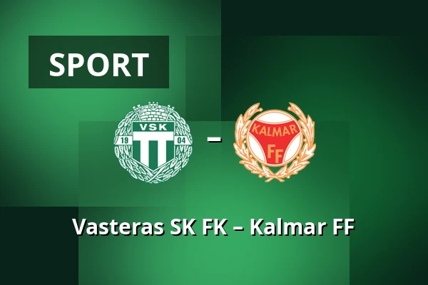 Vasteras SK FK – Kalmar FF — Hitachi Energy Arena, Västerås