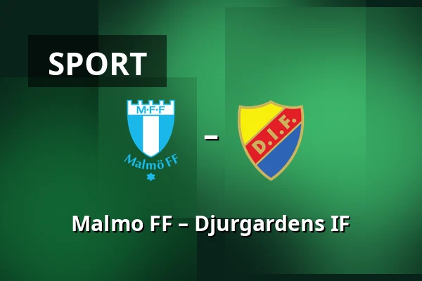 Malmo FF – Djurgardens IF