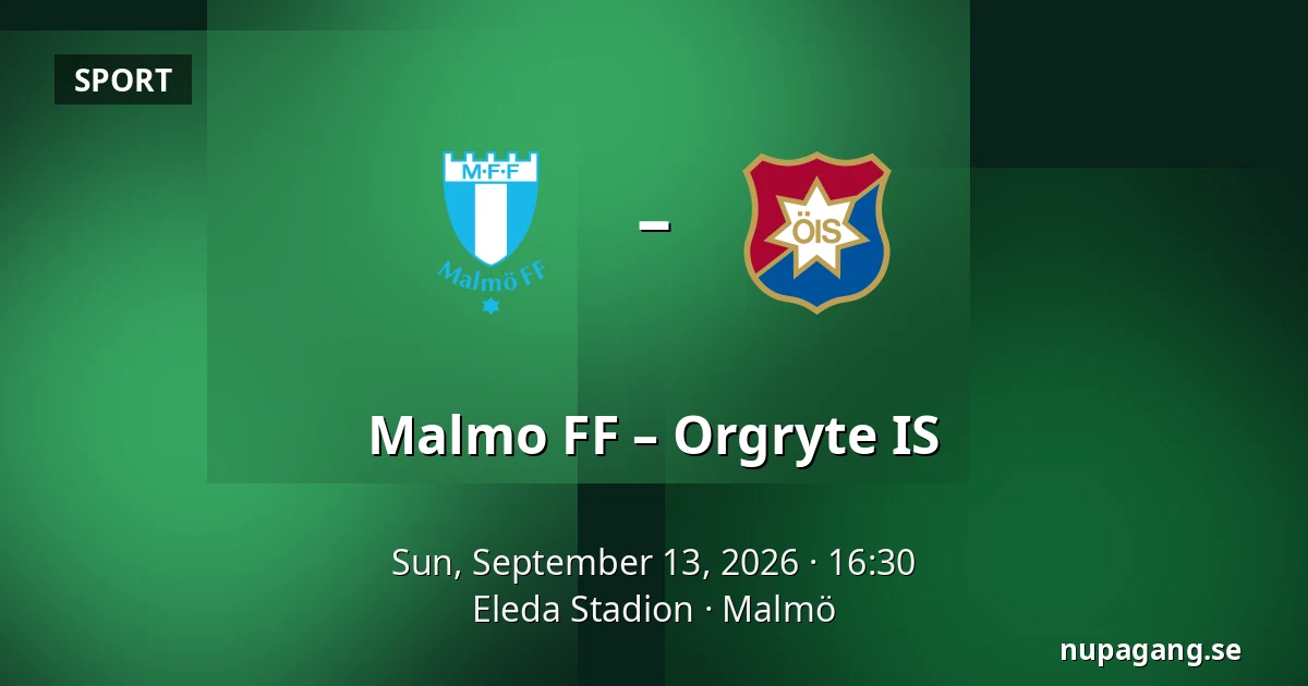 Malmo FF – Orgryte IS — Eleda Stadion, Malmö