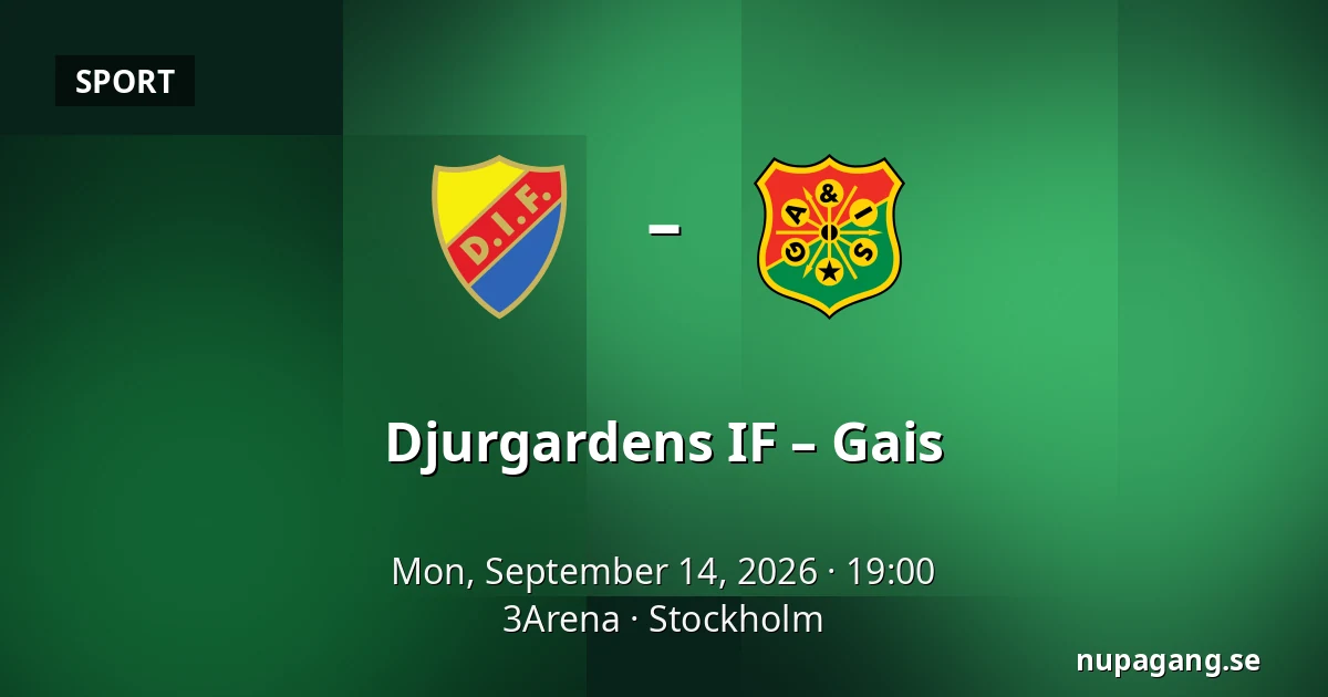 Djurgardens IF – Gais — 3Arena, Stockholm
