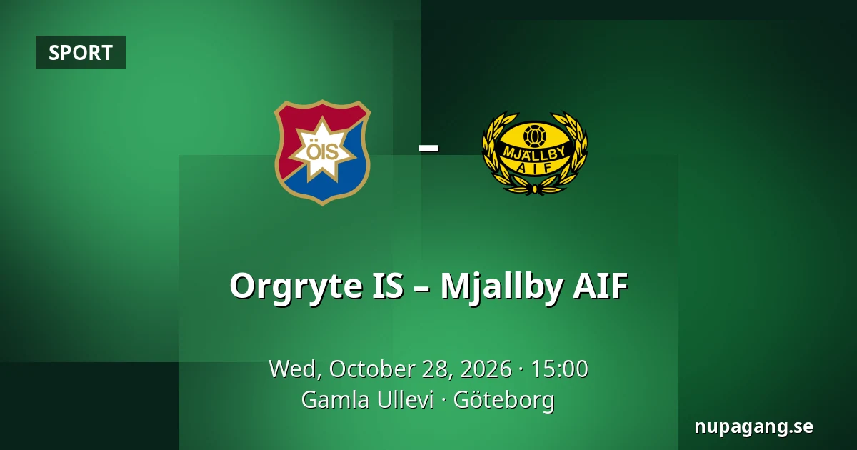 Orgryte IS – Mjallby AIF — Gamla Ullevi, Gothenburg
