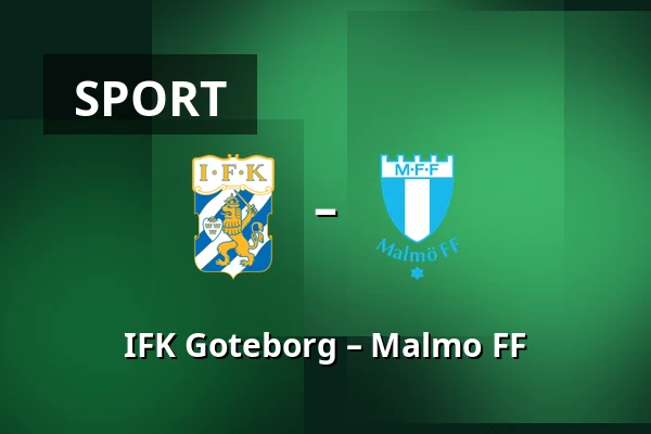 IFK Goteborg – Malmo FF — Gamla Ullevi, Gothenburg