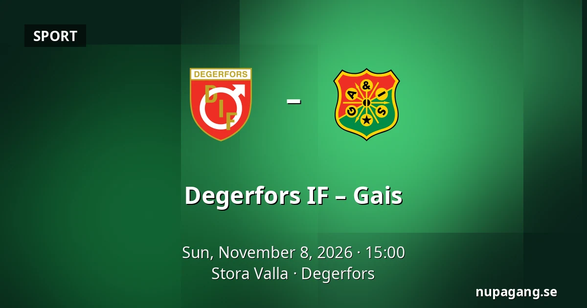 Degerfors IF – Gais — Stora Valla, Degerfors