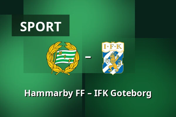 Hammarby FF – IFK Goteborg — 3Arena, Stockholm