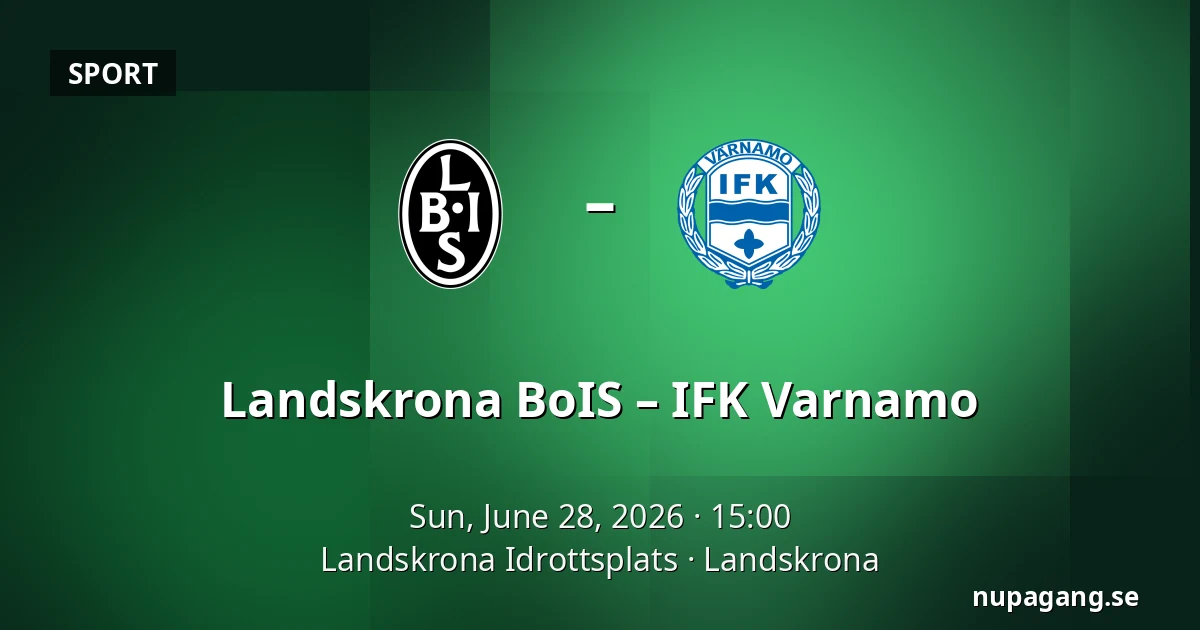 Landskrona BoIS – IFK Varnamo — Landskrona Idrottsplats, Landskrona