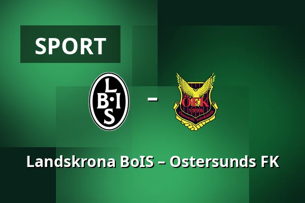 Landskrona BoIS – Ostersunds FK