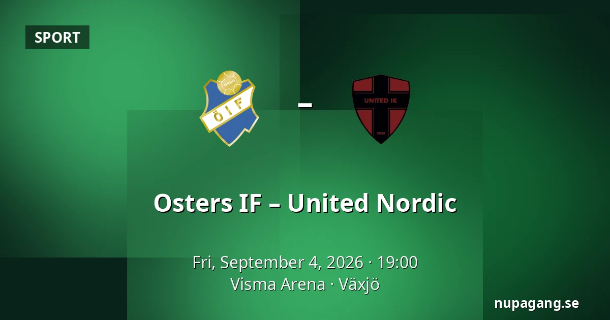 Osters IF – United Nordic — Visma Arena, Växjö