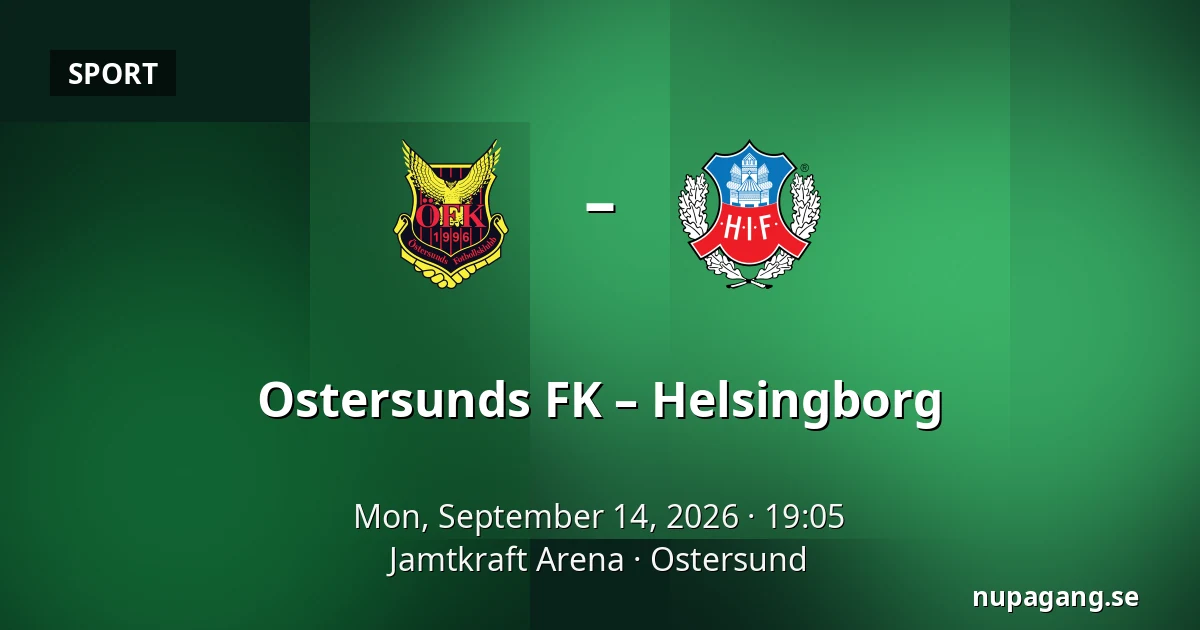Ostersunds FK – Helsingborg — Jamtkraft Arena, Ostersund