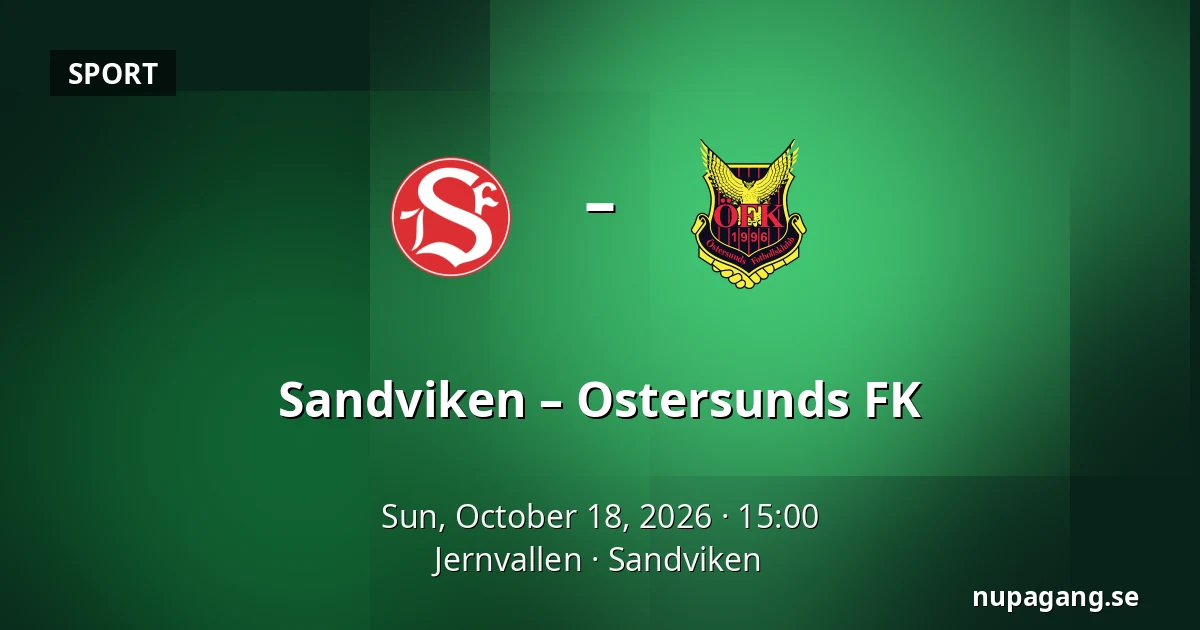 Sandviken – Ostersunds FK — Jernvallen, Sandviken
