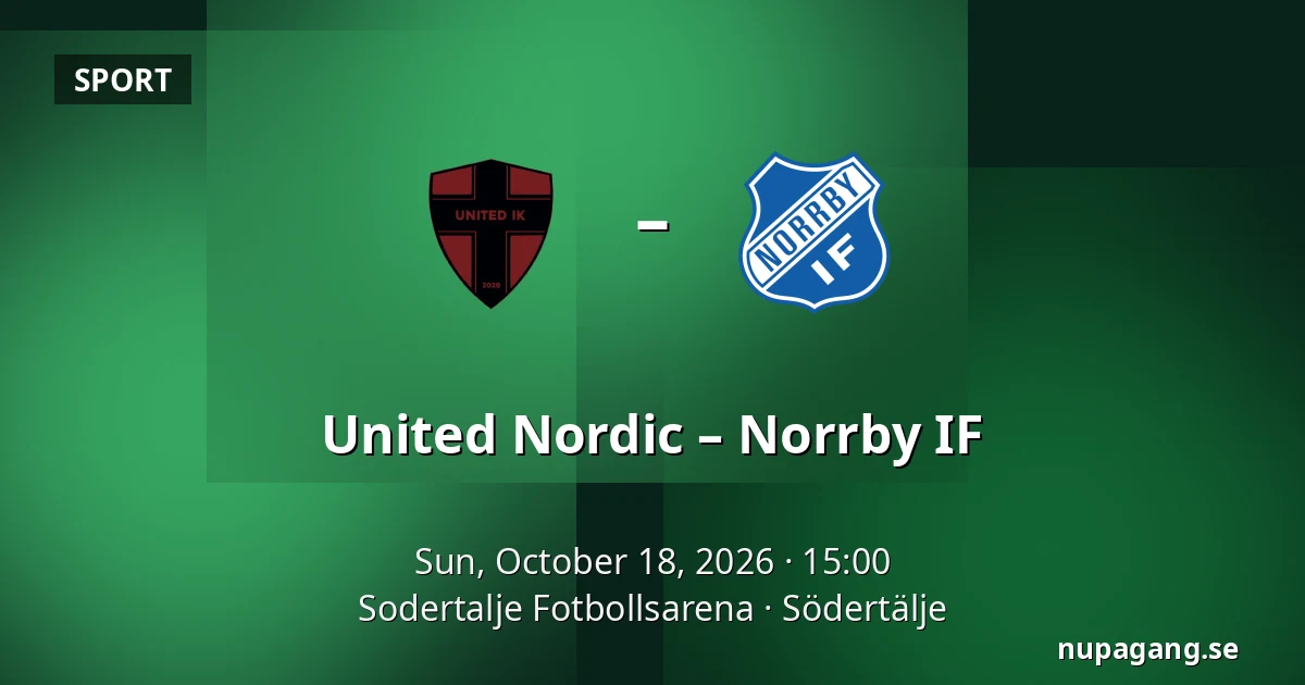 United Nordic – Norrby IF — Sodertalje Fotbollsarena, Södertälje