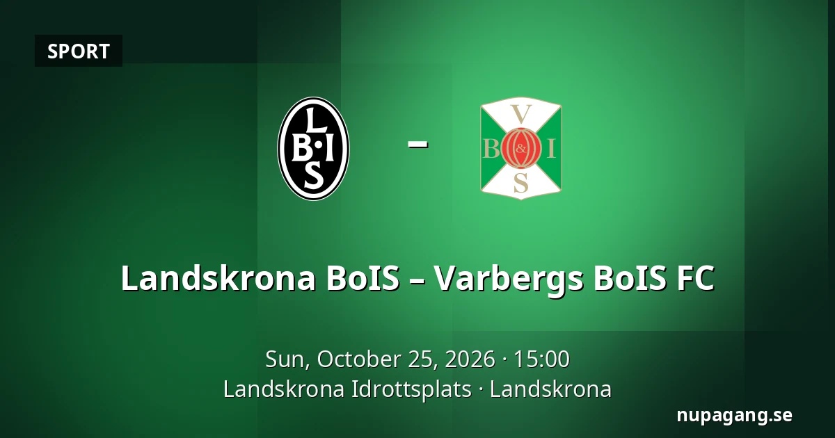 Landskrona BoIS – Varbergs BoIS FC — Landskrona Idrottsplats, Landskrona