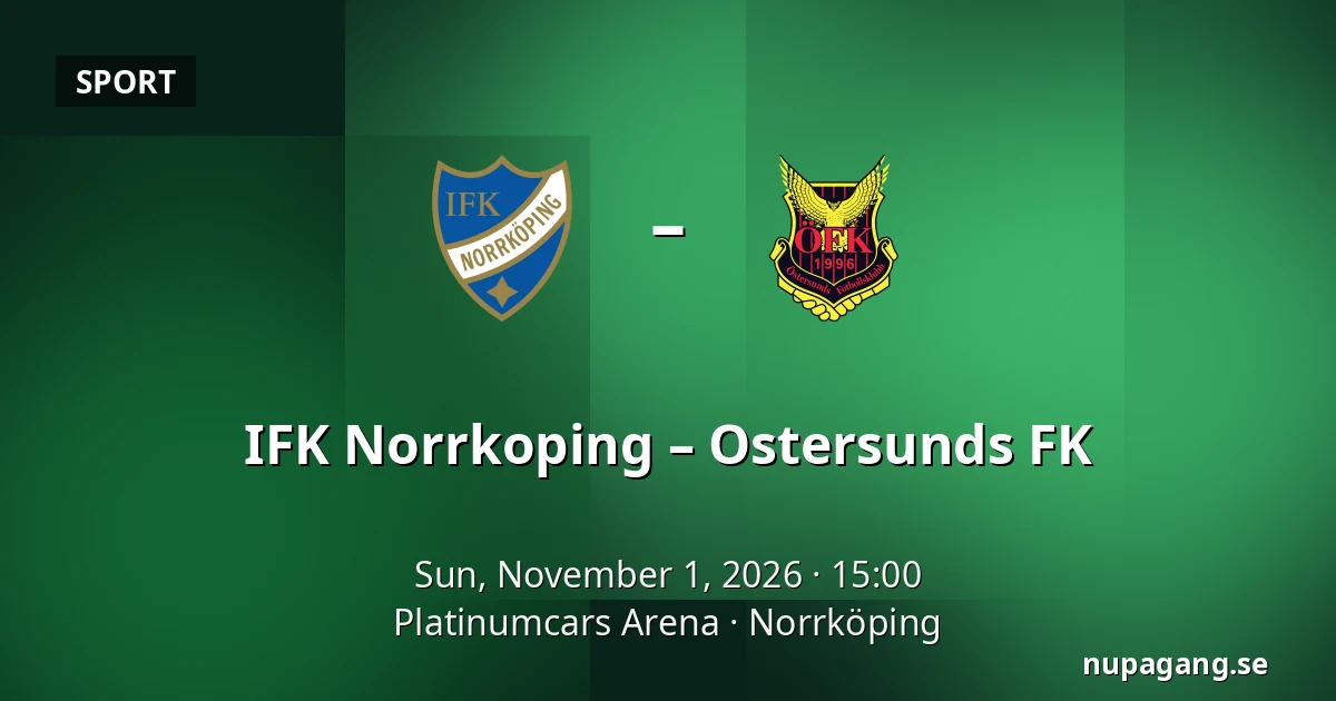 IFK Norrkoping – Ostersunds FK — Platinumcars Arena, Norrköping