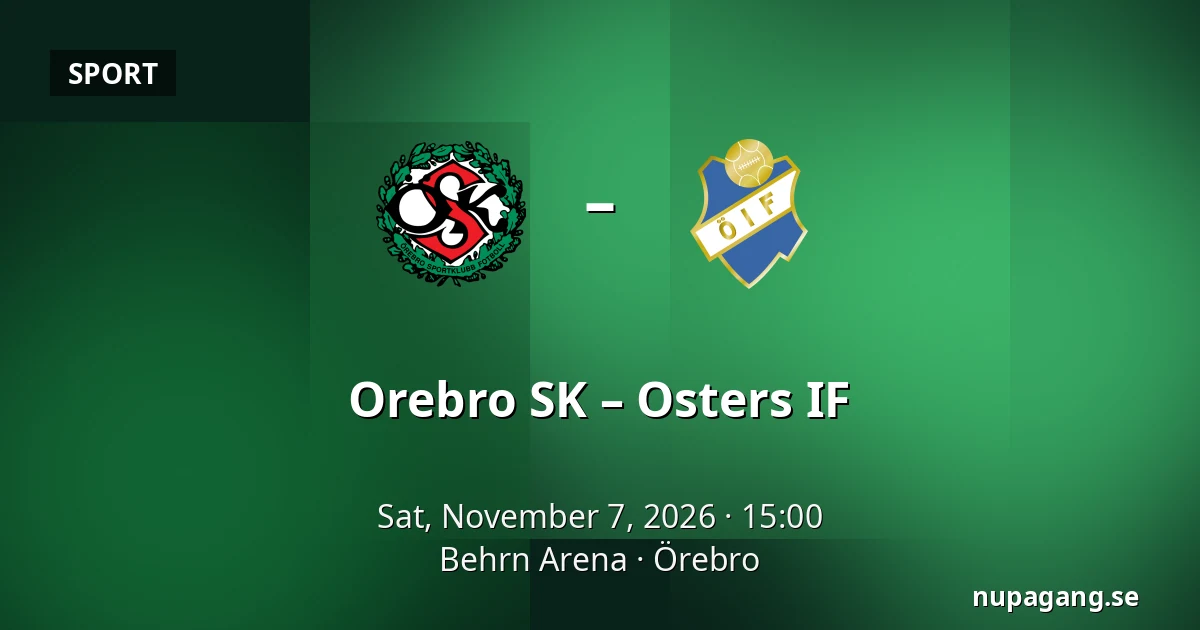 Orebro SK – Osters IF — Behrn Arena, Örebro